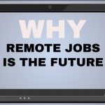Why REMOTE Jobs Is the FUTURE
