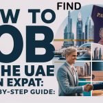 How to Find Job in UAE as an Expat : A step by step Guide