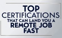 Top Certifications That Can Land You a Remote Job Fast