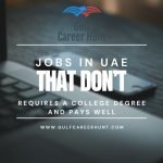 Jobs in UAE That Don’t Require a University Degree
